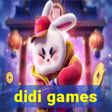 didi games